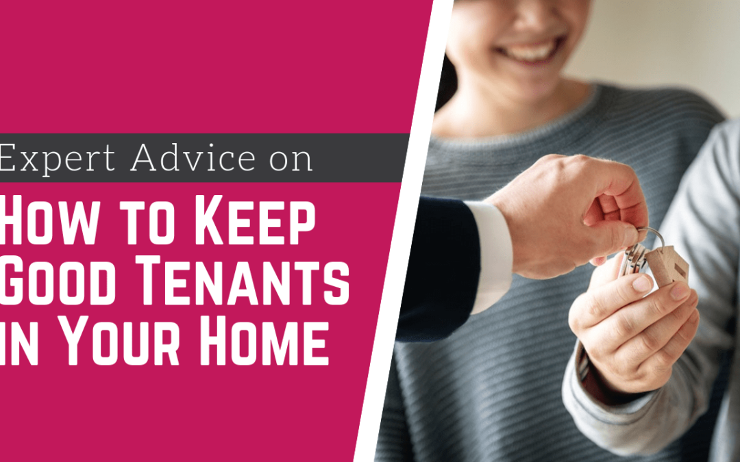 Expert Advice on How to Keep Good Tenants in Your Brentwood Home