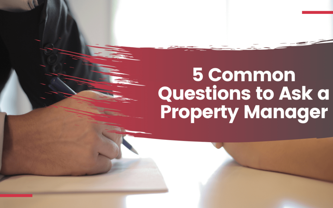 5 Common Questions to Ask a Brentwood Property Manager