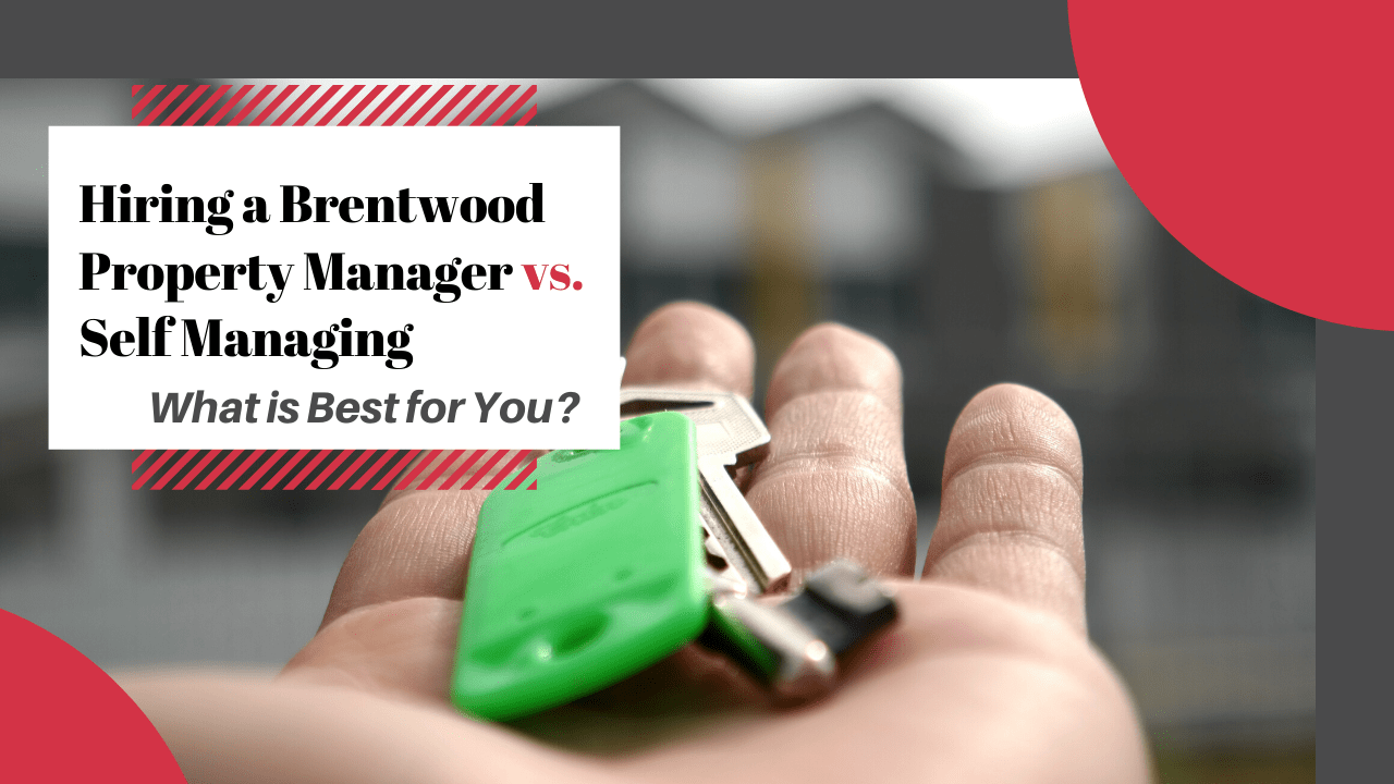 Hiring a Brentwood Property Manager vs. Self Managing - What is Best for You? - Article Banner