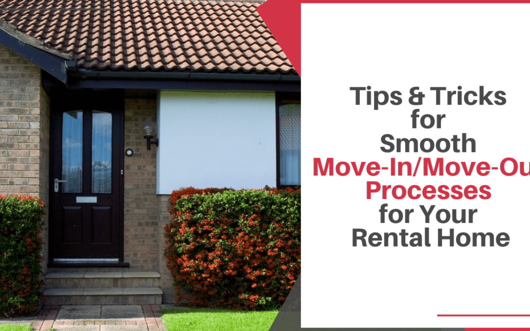 Tips & Tricks for Smooth Move-In/Move-Out Processes for Your Brentwood Rental Home