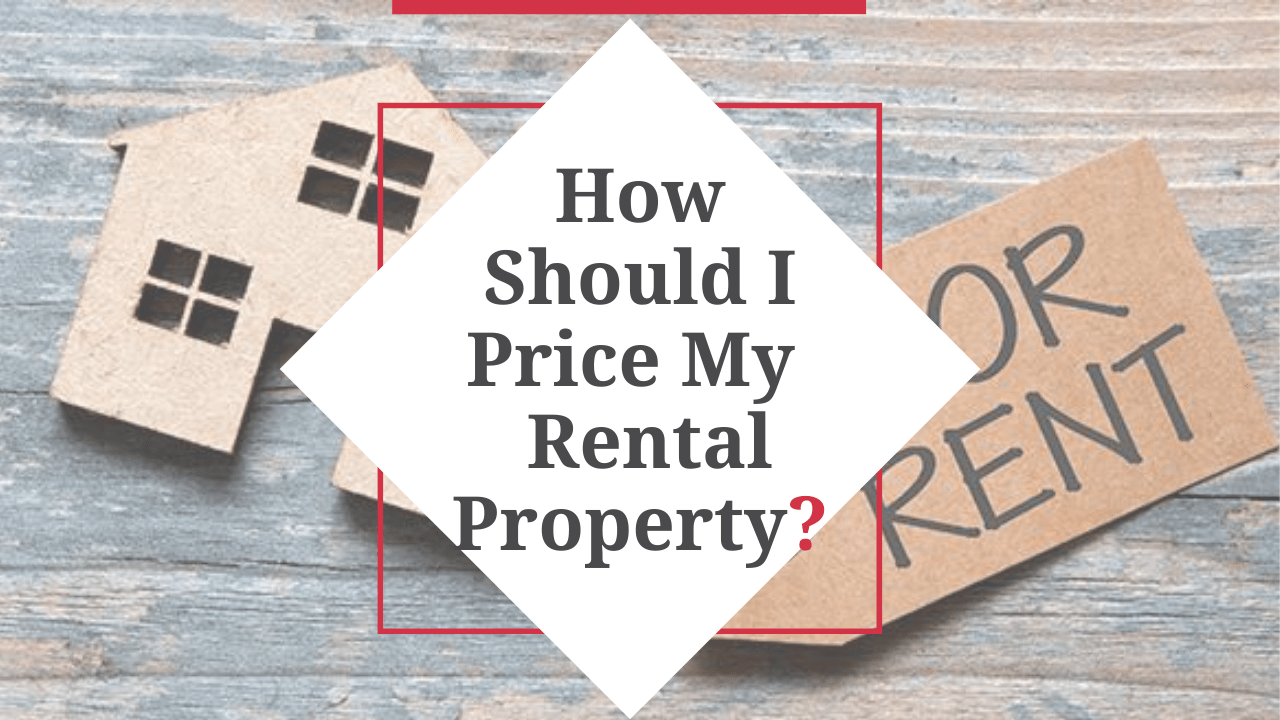 How Should I Price My Brentwood Rental Property? - Article Banner