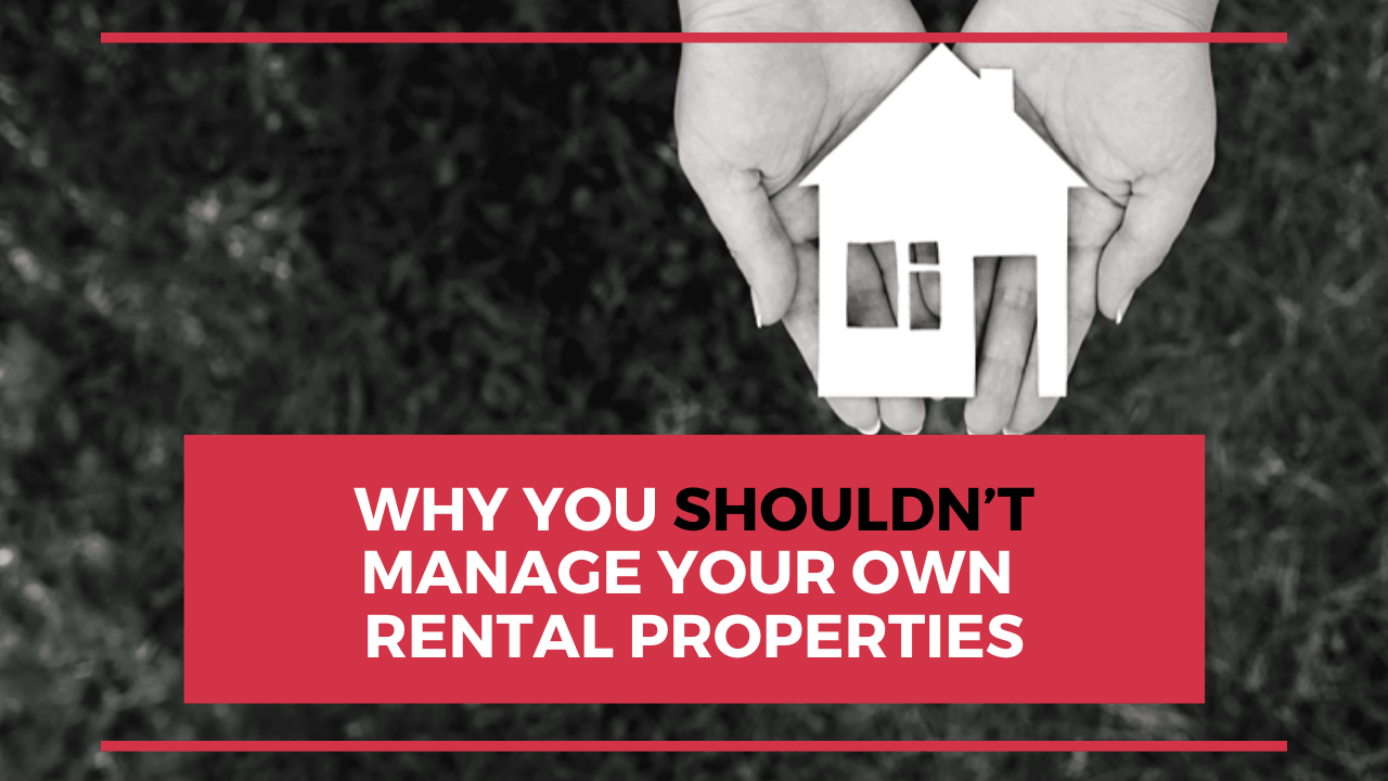 Why You Shouldn’t Manage Your Own Brentwood Rental Properties - Article Banner