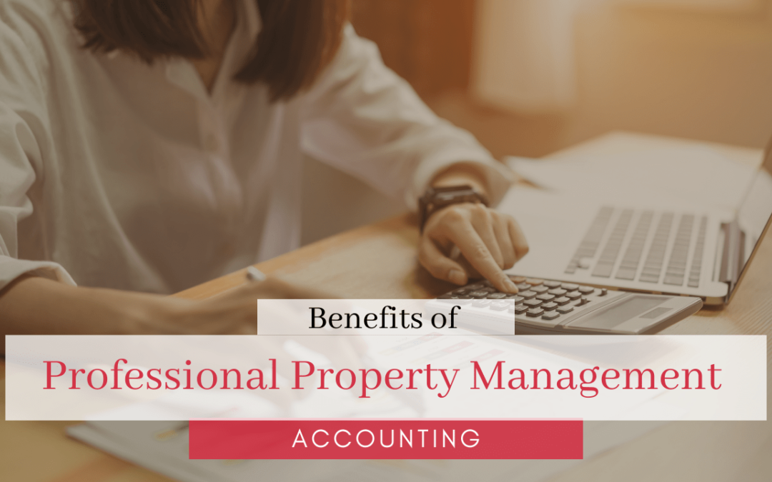 Benefits of Professional Brentwood Property Management Accounting