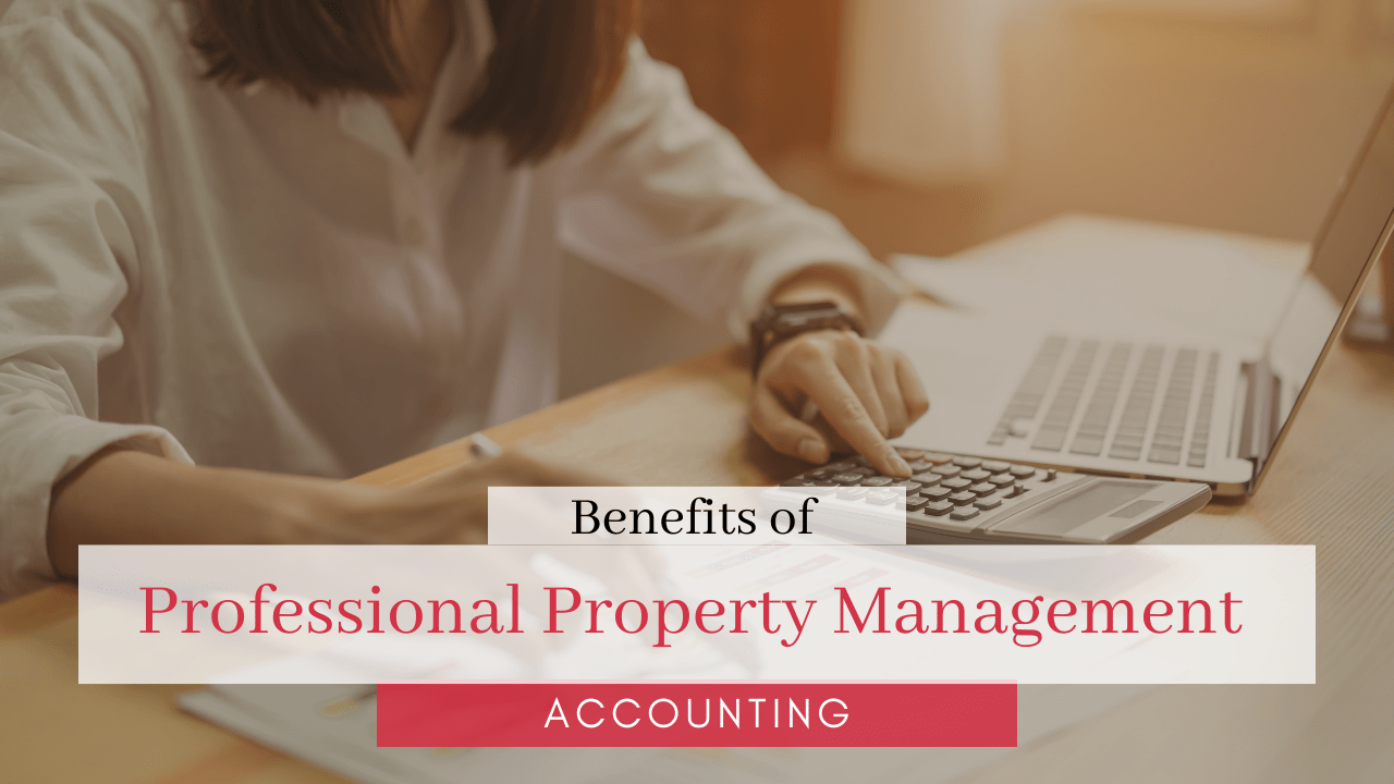 Benefits of Professional Brentwood Property Management Accounting