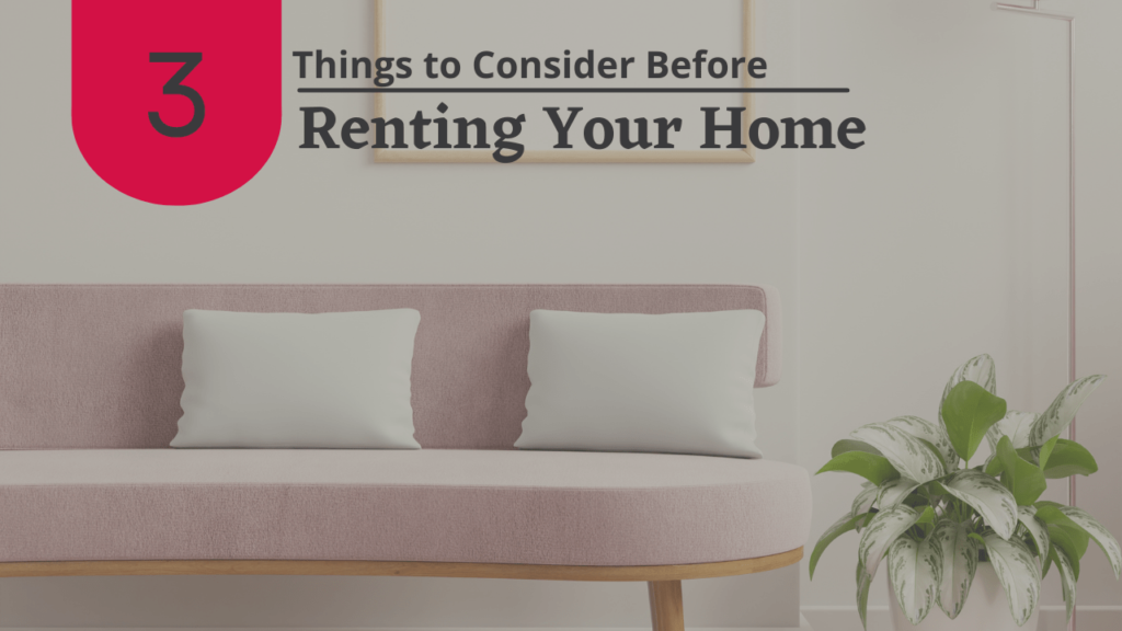 3 Things to Consider Before Renting Your Brentwood Home - Article Banner