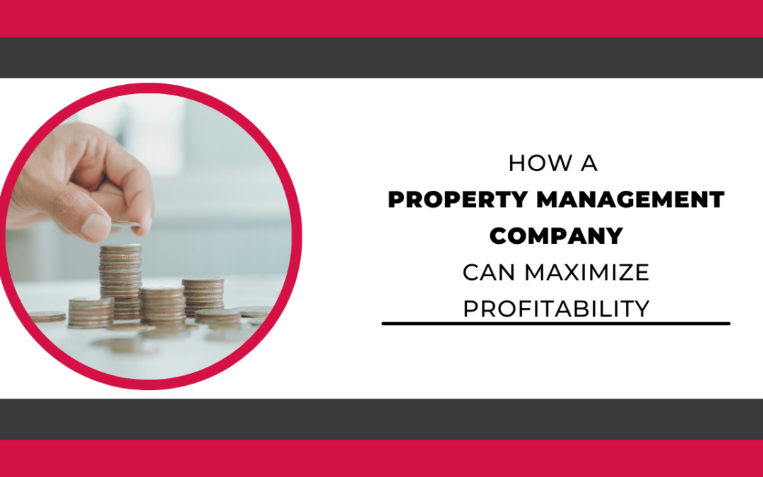 How a Brentwood Property Management Company Can Maximize Profitability